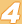 4